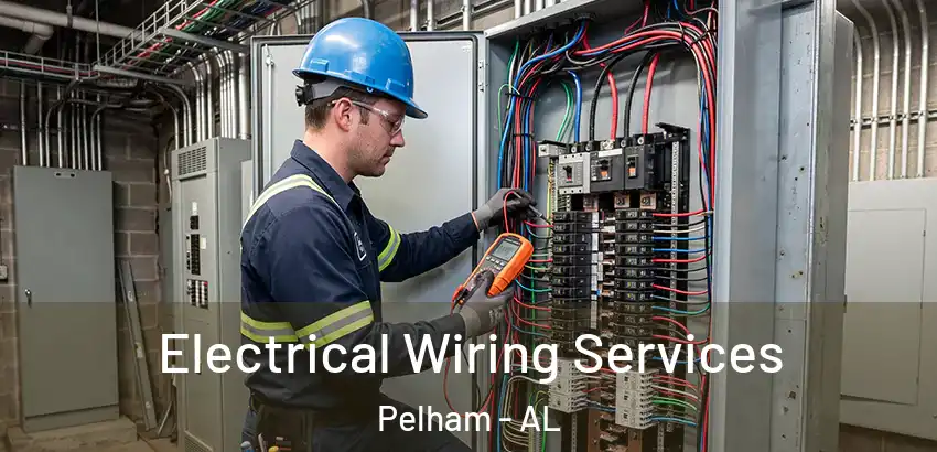 Electrical Wiring Services Pelham - AL