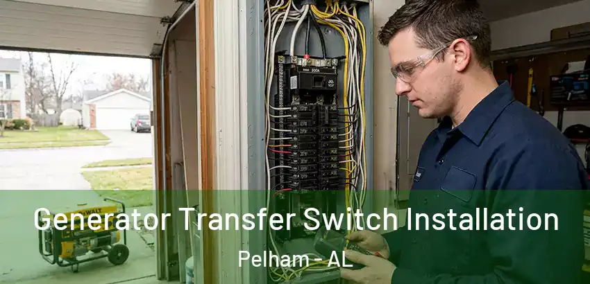 Generator Transfer Switch Installation Pelham - AL