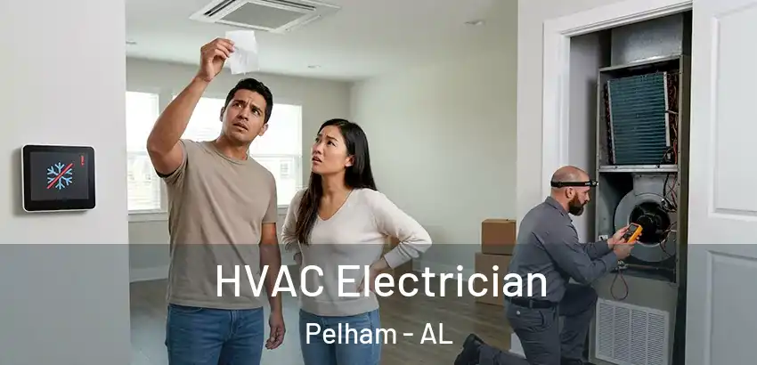 HVAC Electrician Pelham - AL