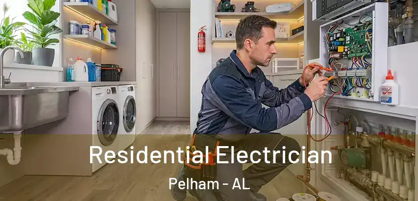  Residential Electrician Pelham - AL